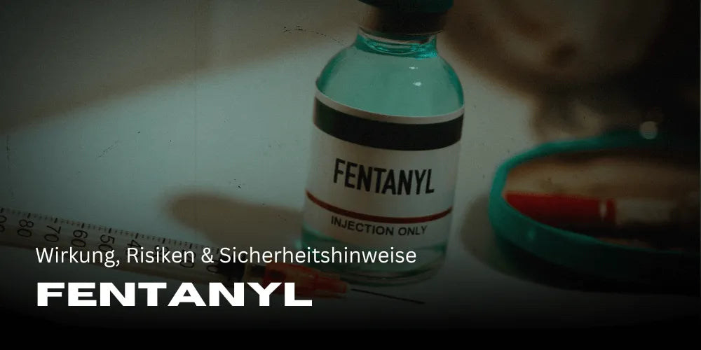 Fentanyl: Wirkung, Risiken & Sicherheitshinweise