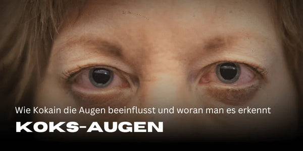 Koks Augen: Wie Kokain die Augen beeinflusst und woran man es erkennt