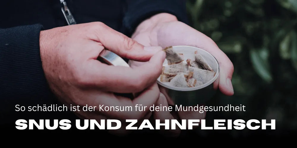 Snus und Zahnfleisch: So schädlich ist der Konsum für deine Mundgesundheit